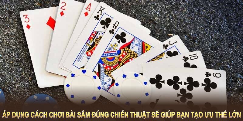 Ghi nhớ cách chơi bài sâm để tránh sai lầm trong mỗi bước tham gia