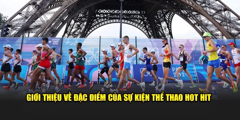 Giới thiệu về đặc điểm của sự kiện  hot hit