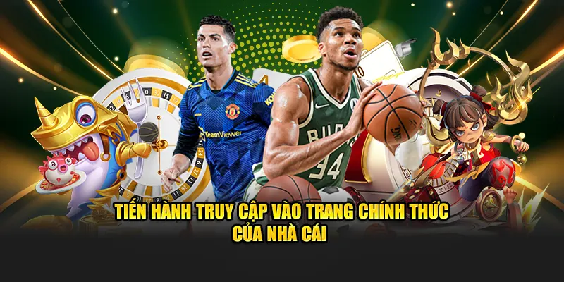 Tiến hành truy cập trang chính thức của nhà cái trực tuyến