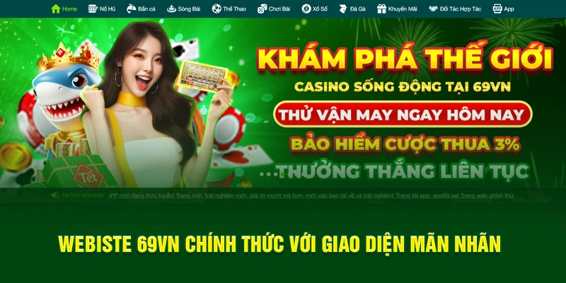 Webiste 69VN chính thức với giao diện mãn nhãn